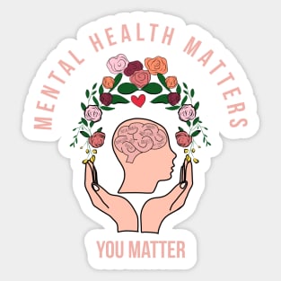 Mental health matters you matter art illustration Sticker
